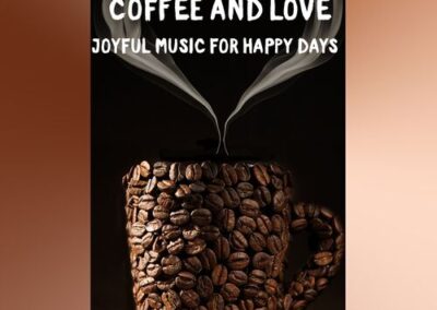 COFFEE AND LOVE Joyful Music for Happy Days