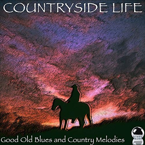 COUNTRYSIDE LIFE Good Old Blues and Country Melodies