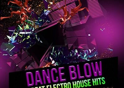 DANCE BLOW Great Electro House Hits