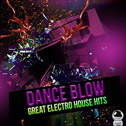 DANCE BLOW Great Electro House Hits