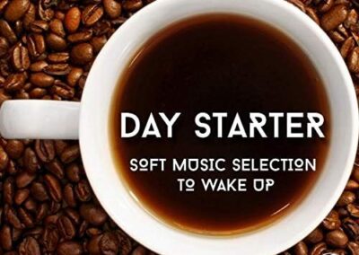 DAY STARTER Soft Music Selection to Wake Up