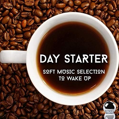 DAY STARTER Soft Music Selection to Wake Up
