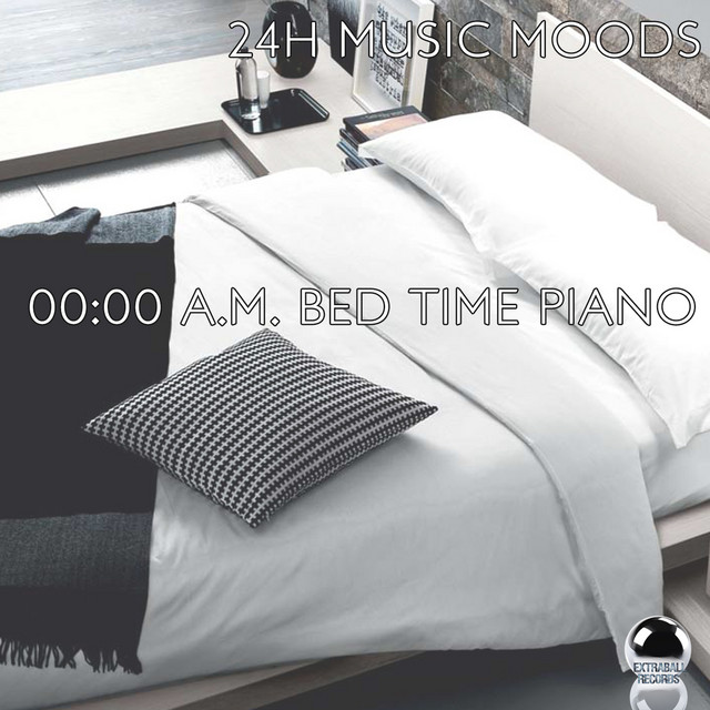 24h MUSIC MOODS 00:00 a.m. Bed Time Piano