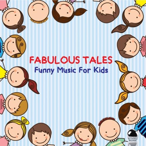 FABULOUS TALES Funny Music for Kids