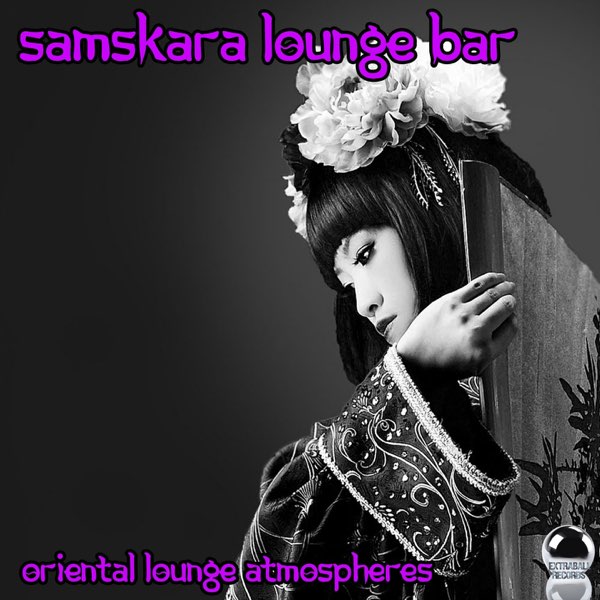 SAMSKARA LOUNGE BAR Oriental Lounge Atmospheres