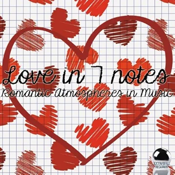 LOVE IN 7 NOTES Romantic Atmospheres in Music